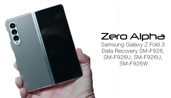 Samsung Galaxy Z Fold 3 - Data Recovery SM-F926, SM-F926U, SM-F926U, SM-F926W